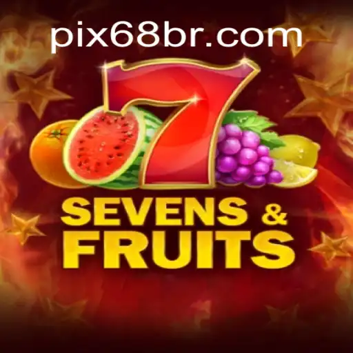 Discover the Exciting World of SevensFruits at 68BR.COM Online Cassino Brasil #1