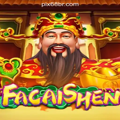 Discovering FaCaiShen: The Game Captivating 68BR.COM Online Cassino Brasil #1