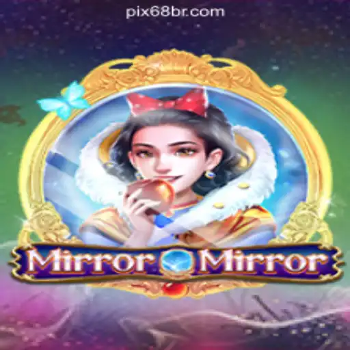 Discover the Enchanting World of MirrorMirror: A Deep Dive into the Game and How 68BR.COM Online Cassino Brasil #1 Enhances the Experience