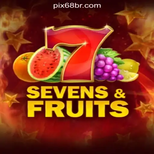 Discover the Exciting World of SevensFruits at 68BR.COM Online Cassino Brasil #1